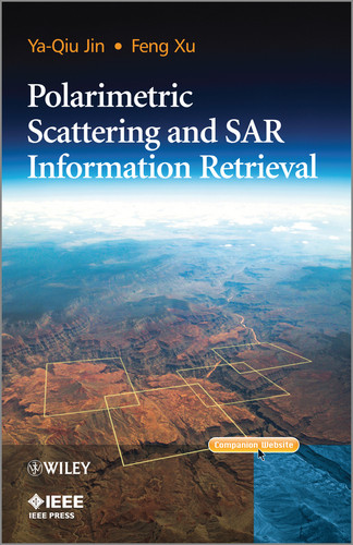 Polarimetric Scattering and SAR Information Retrieval (IEEE Press) book cover by Ya-Qiu Jin, Feng Xu