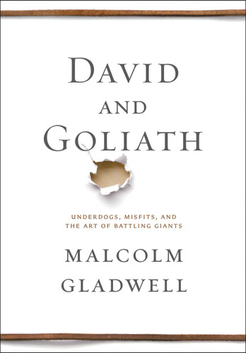David and Goliath: Underdogs, Misfits, and the Art of Battling Giants book cover by Malcolm Gladwell