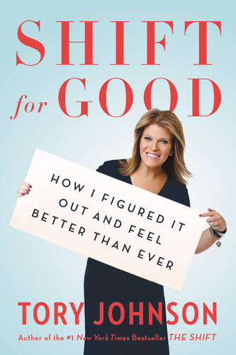 Shift for Good: How I Figured It Out and Feel Better Than Ever book cover by Tory Johnson