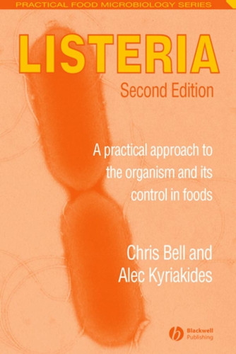 Listeria: A Practical Approach to the Organism and its Control in Foods (Practical Food Microbiology) book cover by Chris Bell, Alec Kyriakides