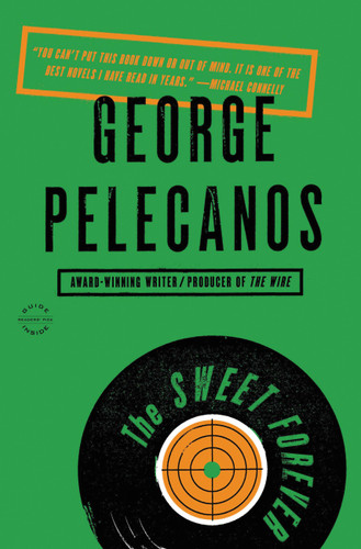 The Sweet Forever: A Novel book cover by George Pelecanos