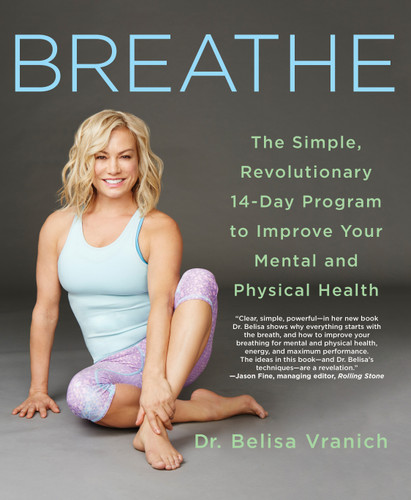Breathe: The Simple, Revolutionary 14-Day Program to Improve Your Mental and Physical Health book cover by Belisa Vranich