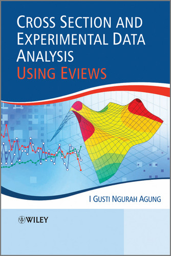 Cross Section and Experimental Data Analysis Using EViews book cover by I. Gusti Ngurah Agung