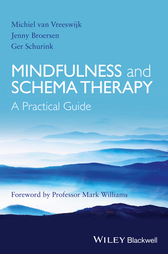 Mindfulness and Schema Therapy: A Practical Guide book cover by Michiel van Vreeswijk, Jenny Broersen, Ger Schurink