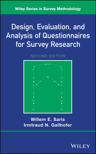 Design, Evaluation, and Analysis of Questionnaires for Survey Research (Wiley Series in Survey Methodology) book cover by Willem E. Saris, Irmtraud N. Gallhofer