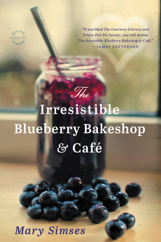 The Irresistible Blueberry Bakeshop & Cafe book cover by Mary Simses