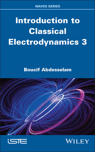 Introduction to Classical Electrodynamics 3 (ISTE Invoiced) book cover by Boucif Abdesselam