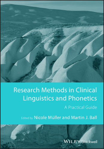 Research Methods in Clinical Linguistics and Phonetics: A Practical Guide (Guides to Research Methods in Language and Linguistics) book cover by 