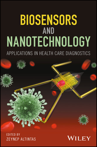 Biosensors and Nanotechnology: Applications in Health Care Diagnostics book cover by 