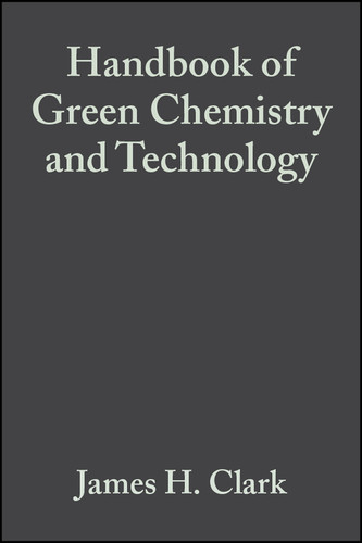 Handbook of Green Chemistry and Technology book cover by 