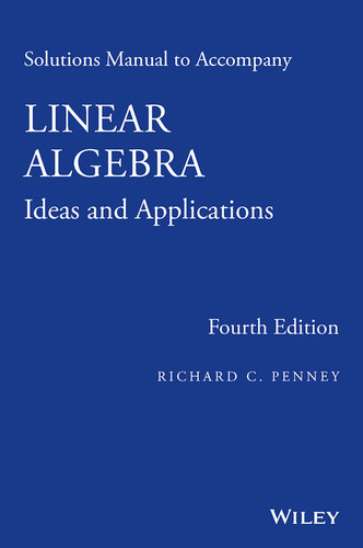 Linear Algebra, Solutions Manual: Ideas and Applications book cover by Richard C. Penney
