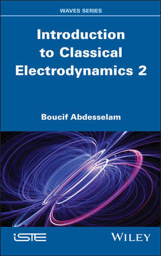Introduction to Classical Electrodynamics 2 (ISTE Invoiced) book cover by Boucif Abdesselam