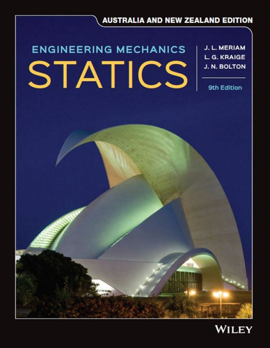 Engineering Mechanics: Statics, Australian New Zealand Edition book cover by James L. Meriam, L. G. Kraige, J. N. Bolton