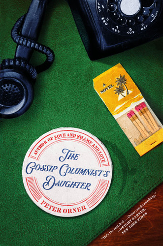 The Gossip Columnist's Daughter: A Novel book cover by Peter Orner