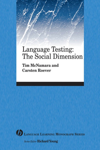 Language Testing: The Social Dimension (Language Learning Monograph) book cover by Tim McNamara, Carsten Roever