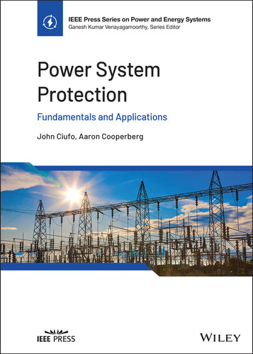 Power System Protection: Fundamentals and Applications (IEEE Press Series on Power and Energy Systems) book cover by John Ciufo, Aaron Cooperberg