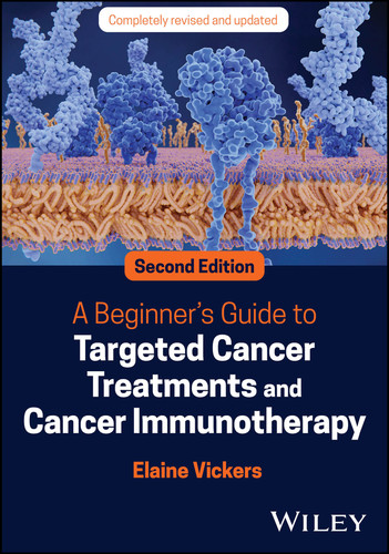 A Beginner's Guide to Targeted Cancer Treatments and Cancer Immunotherapy book cover by Elaine Vickers