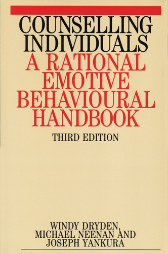 Counselling Individuals: A Rational Emotive Behavioural Handbook (Exc Business And Economy (Whurr)) book cover by Windy Dryden, Michael Neenan, Joseph Yankura
