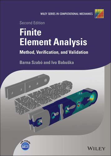Finite Element Analysis: Method, Verification and Validation (Wiley Series in Computational Mechanics) book cover by Barna Szabó, Ivo Babuška