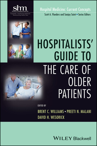 Hospitalists' Guide to the Care of Older Patients (Hospital Medicine: Current Concepts) book cover by Brent C. Williams, Preeti N. Malani, David H. Wesorick