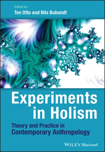 Experiments in Holism: Theory and Practice in Contemporary Anthropology book cover by 