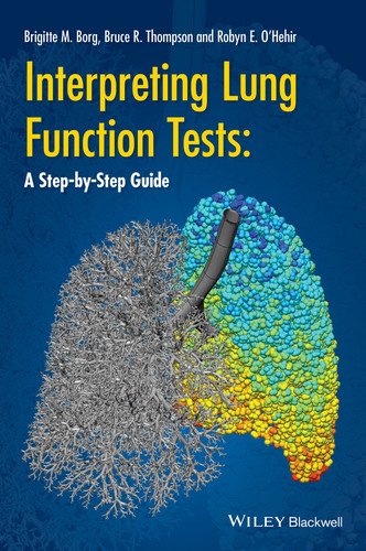 Interpreting Lung Function Tests: A Step-by Step Guide book cover by Bruce R. Thompson, Brigitte M. Borg, Robyn E. O'Hehir