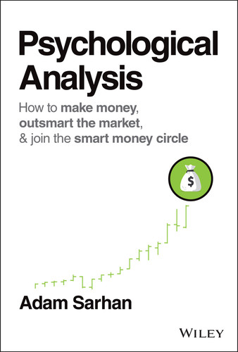 Psychological Analysis: How to Make Money, Outsmart the Market, and Join the Smart Money Circle (Wiley Trading) book cover by Adam Sarhan