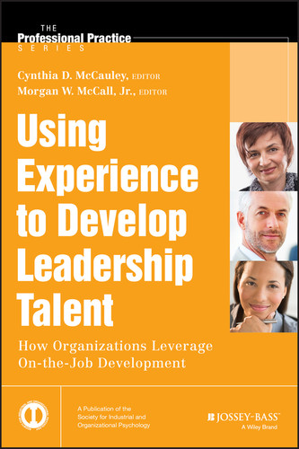 Using Experience to Develop Leadership Talent: How Organizations Leverage On-the-Job Development (J-B SIOP Professional Practice Series) book cover by Cynthia D. McCauley, Morgan W. McCall, Jr.