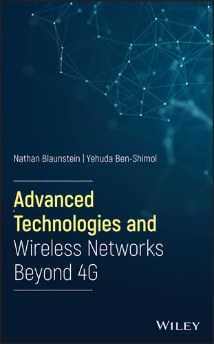 Advanced Technologies and Wireless Networks Beyond 4G book cover by Nathan Blaunstein, Yehuda Ben-Shimol