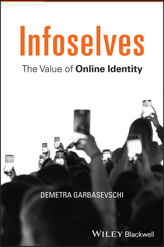 Infoselves: The Value of Online Identity book cover by Demetra Garbasevschi