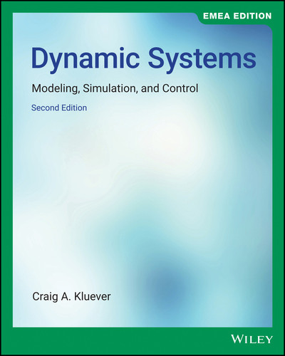 Dynamic Systems: Modeling, Simulation, and Control, EMEA Edition book cover by Craig A. Kluever
