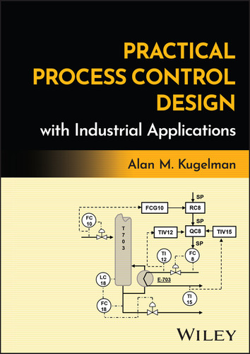 Practical Process Control Design with Industrial Applications book cover by Alan M. Kugelman