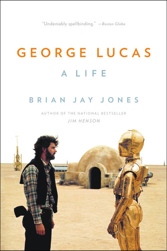 George Lucas: A Life book cover by Brian Jay Jones