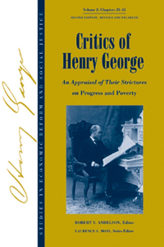Studies in Economic Reform and Social Justice, Critics of Henry George: An Appraisal of Their Strictures on Progress and Poverty (AJES - Studies in Economic Reform and Social Justice) book cover by 