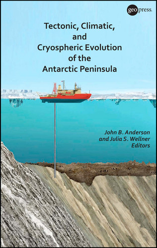Tectonic, Climatic, and Cryospheric Evolution of the Antarctic Peninsula (Special Publications) book cover by 