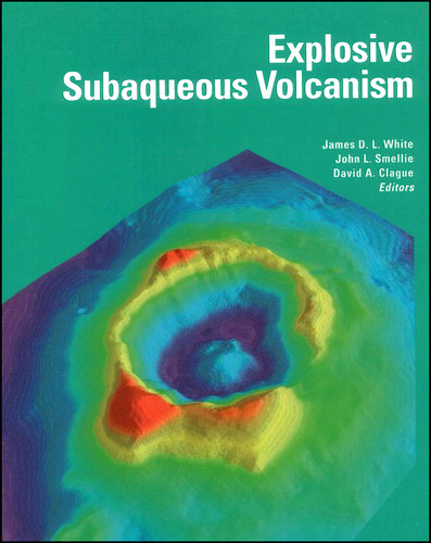 Explosive Subaqueous Volcanism (Geophysical Monograph Series) book cover by 