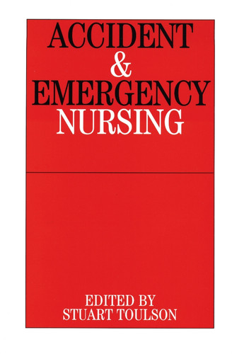 Accident and Emergency Nursing book cover by Stuart Toulson