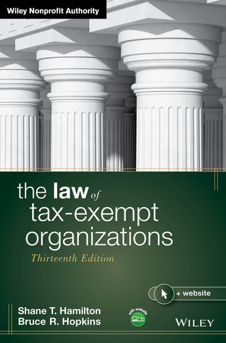 The Law of Tax-Exempt Organizations (Wiley Nonprofit Authority) book cover by Shane T. Hamilton, Bruce R. Hopkins