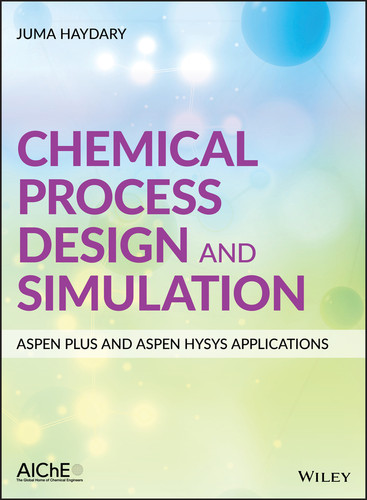 Chemical Process Design and Simulation: Aspen Plus and Aspen Hysys Applications book cover by Juma Haydary