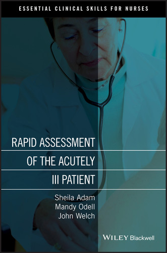 Rapid Assessment of the Acutely Ill Patient (Essential Clinical Skills for Nurses) book cover by Sheila Adam, Mandy Odell, Jo Welch