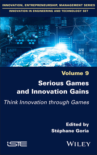 Serious Games and Innovation Gains: Think Innovation through Games (ISTE Invoiced) book cover by 