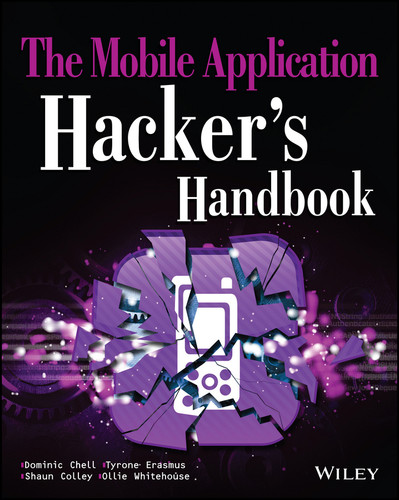 The Mobile Application Hacker's Handbook book cover by Dominic Chell, Tyrone Erasmus, Shaun Colley, Ollie Whitehouse