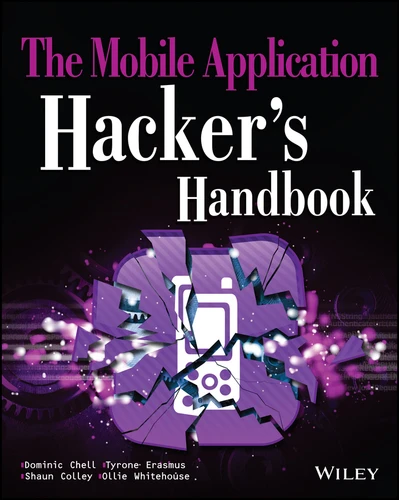 The Mobile Application Hacker's Handbook book cover by Dominic Chell, Tyrone Erasmus, Shaun Colley, Ollie Whitehouse