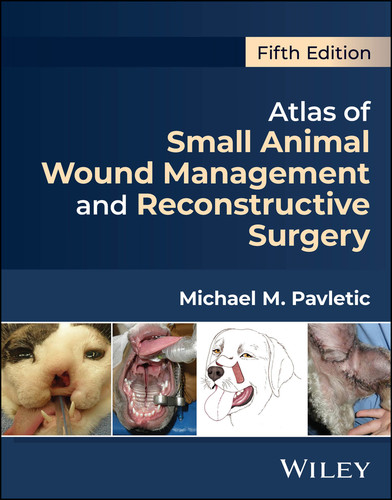 Atlas of Small Animal Wound Management and Reconstructive Surgery book cover by Michael M. Pavletic
