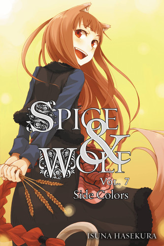 Spice and Wolf, Vol. 7 (light novel) (Spice and Wolf #7) book cover by Isuna Hasekura