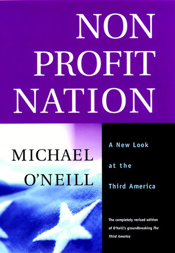 Nonprofit Nation: A New Look at the Third America book cover by Michael O'Neill