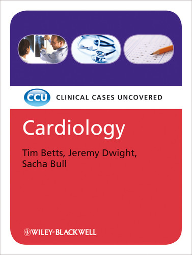 Cardiology: Clinical Cases Uncovered (Clinical Cases) book cover by Tim Betts, Jeremy Dwight, Sacha Bull