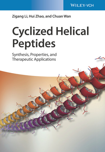 Cyclized Helical Peptides: Synthesis, Properties and Therapeutic Applications book cover by Zigang Li, Hui Zhao, Chuan Wan