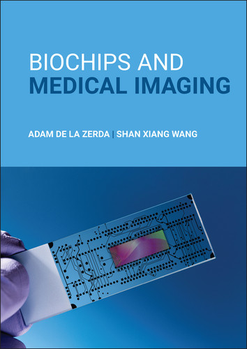 Biochips and Medical Imaging book cover by Adam de la Zerda, Shan Xiang Wang