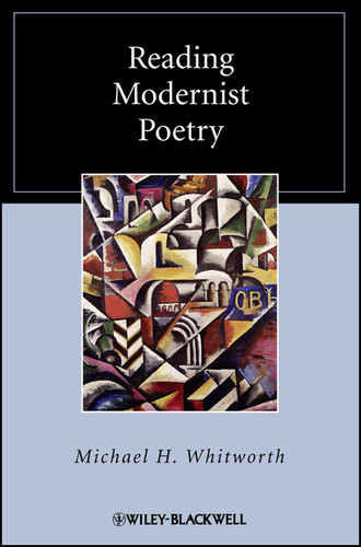 Reading Modernist Poetry (Wiley Blackwell Reading Poetry) book cover by Michael H. Whitworth